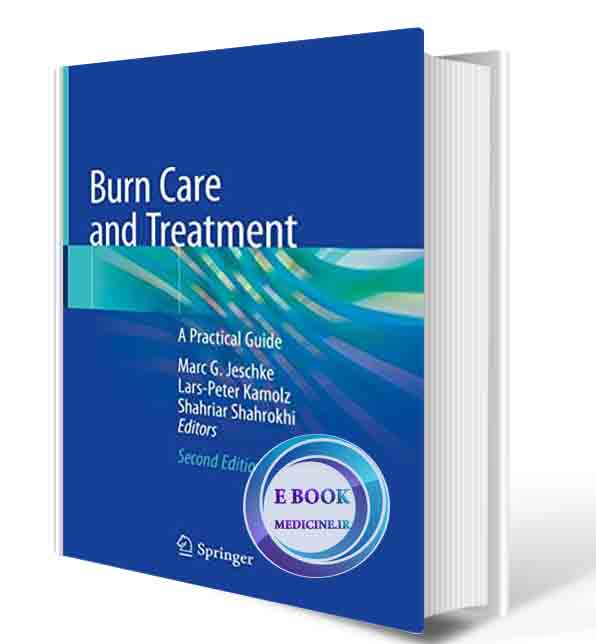 دانلود کتاب Burn Care and Treatment: A Practical Guide 2nd  2021 (Original PDF)